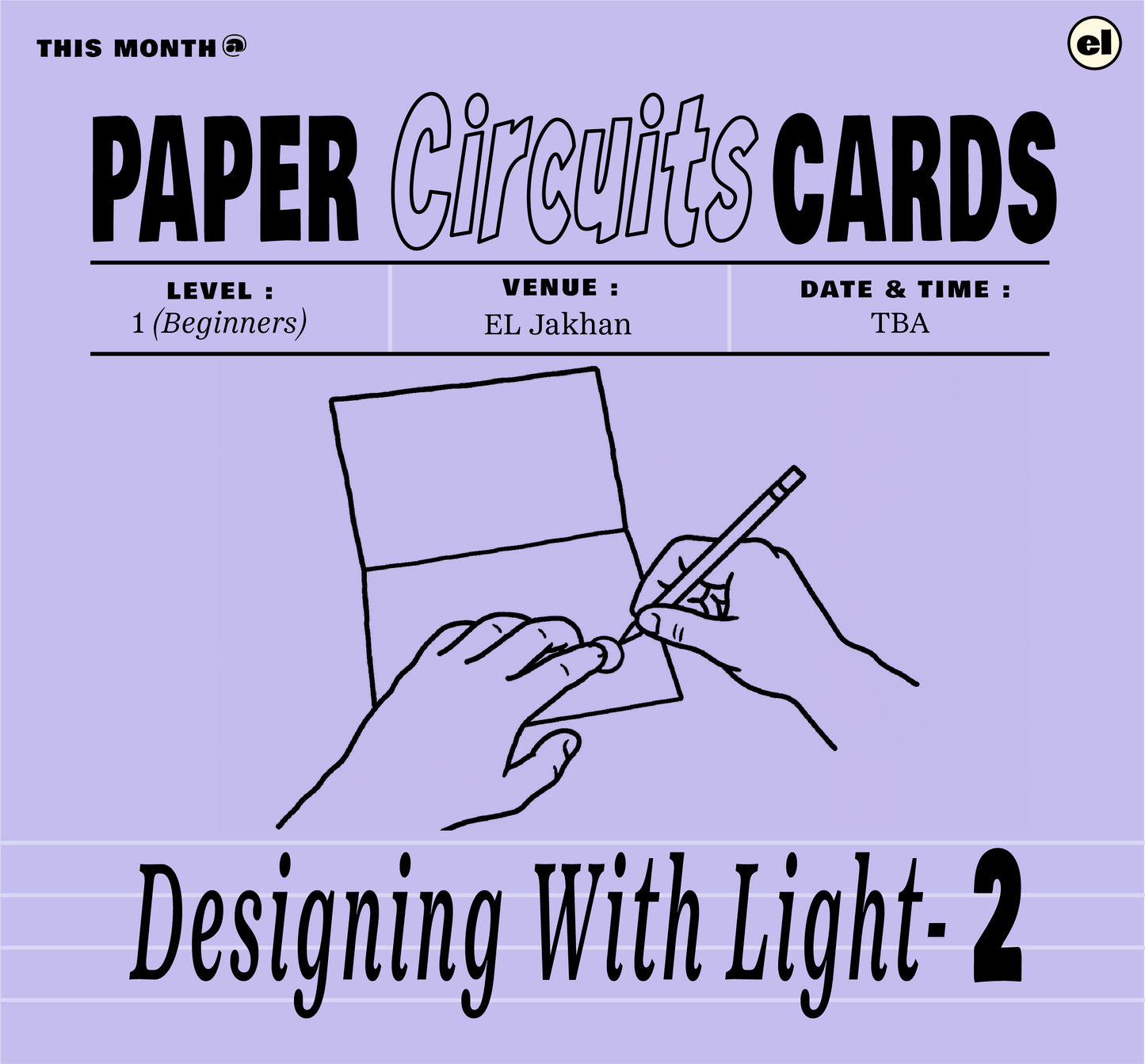 Designing With Light | Paper Circuit -II