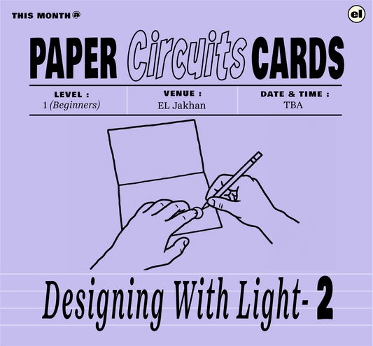 Designing With Light | Paper Circuit -II